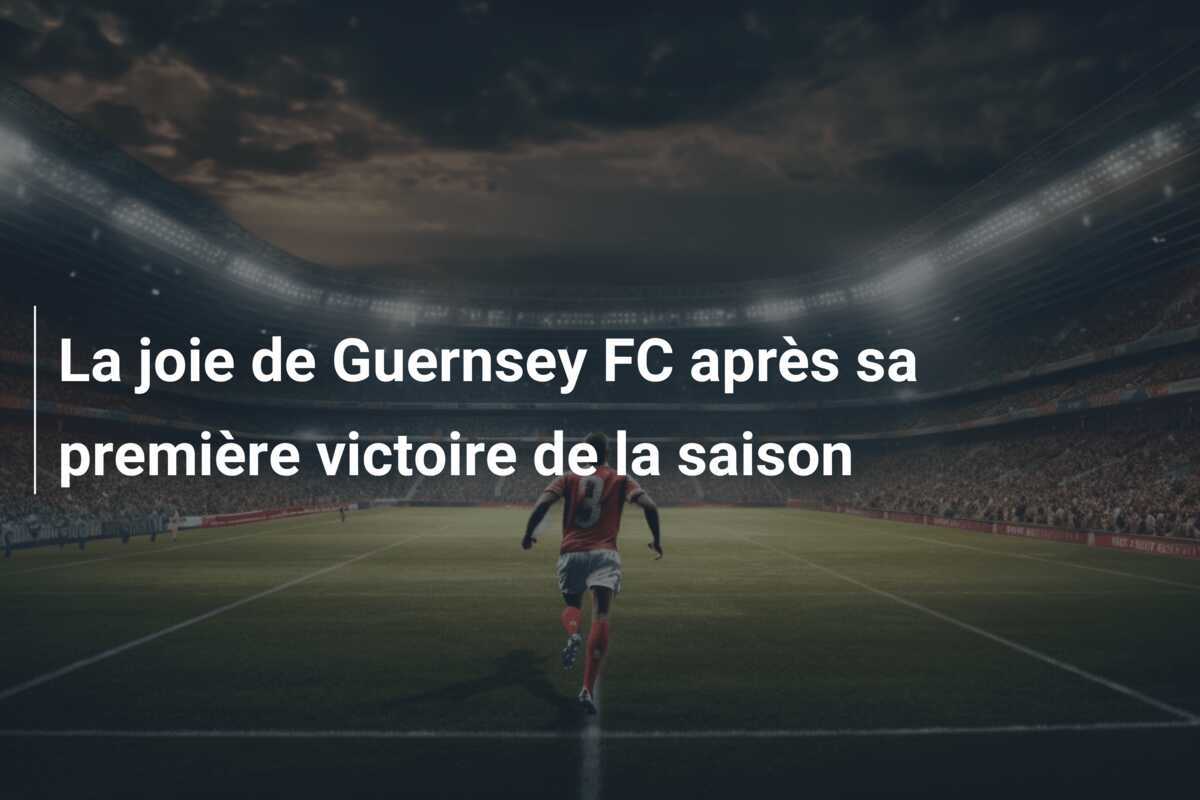 La joie de Guernsey FC après sa première victoire de la saison