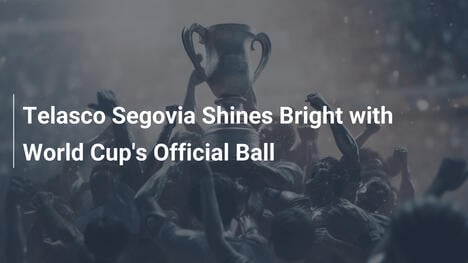 Telasco Segovia Błyszczy z Oficjalną Piłką na Mundial 2026