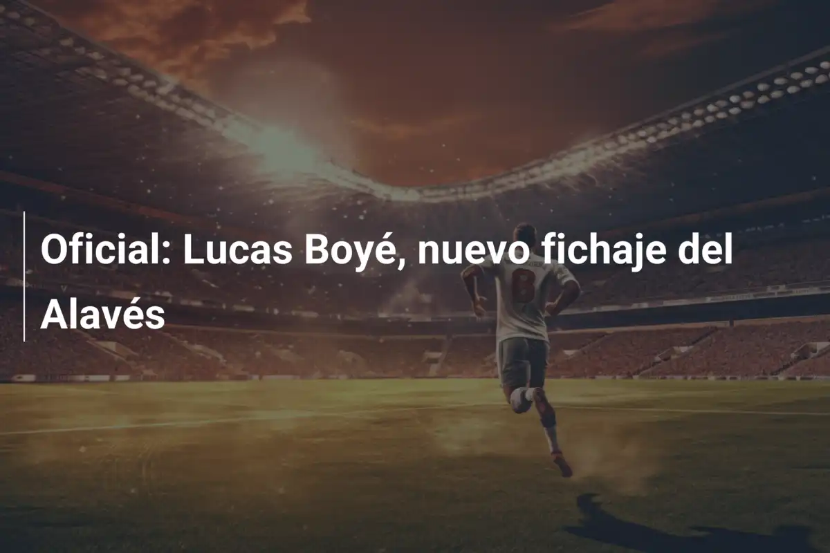 Oficial: Lucas Boyé, nuevo fichaje del Alavés