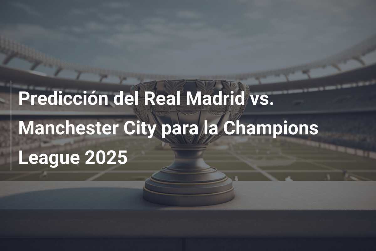 Predicción del Real Madrid vs. Manchester City para la Champions League 2025