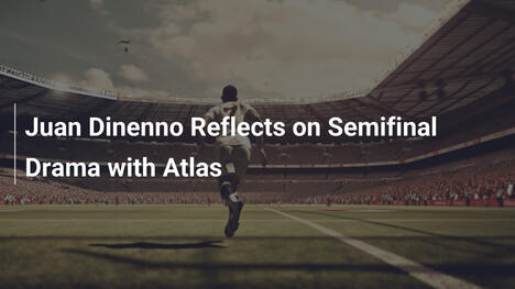 Juan Dinenno Reflects on Semifinal Drama with Atlas