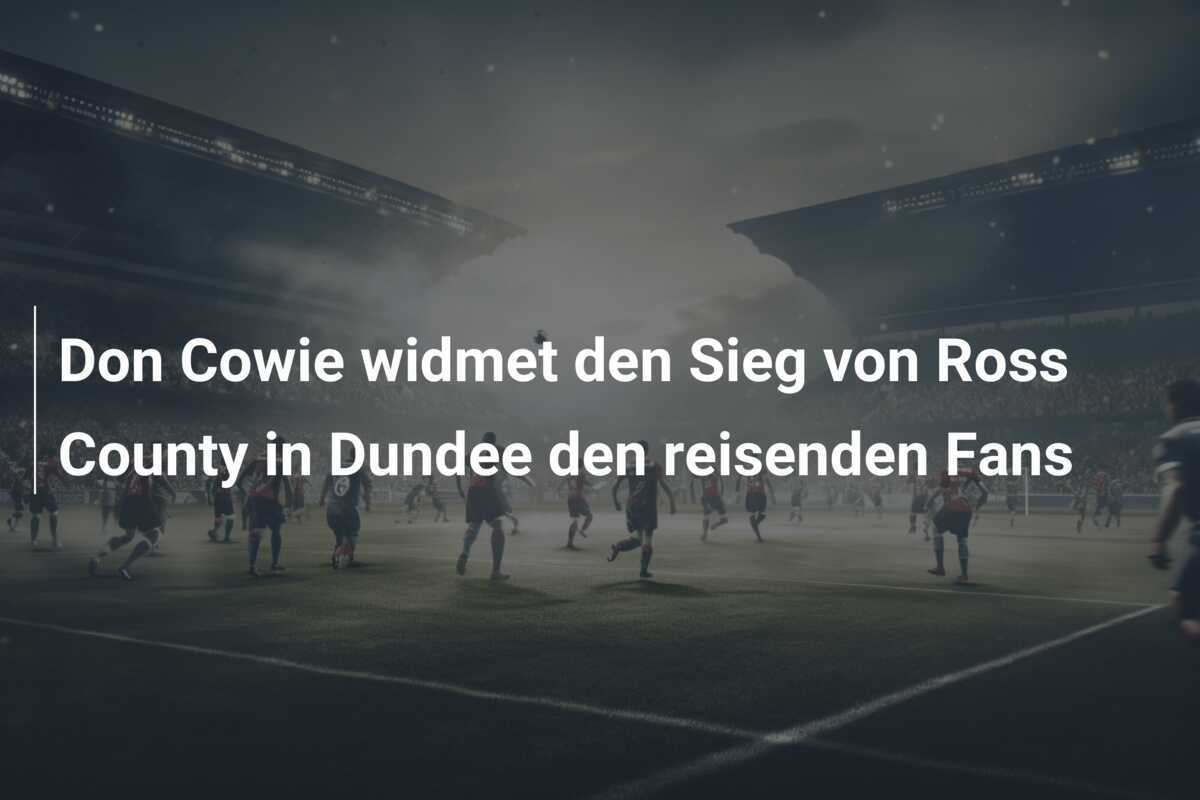 Don Cowie widmet den Sieg von Ross County in Dundee den reisenden Fans