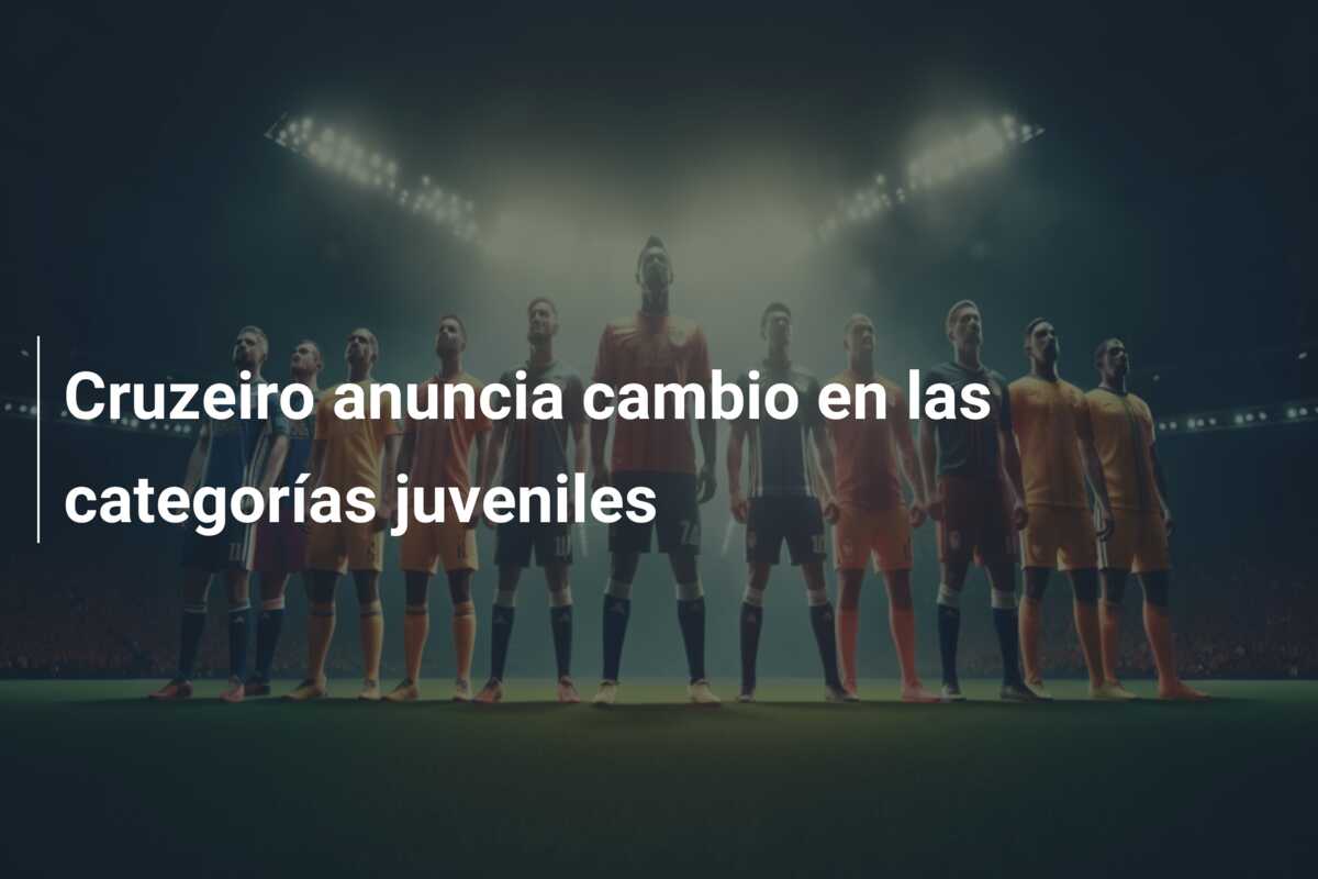 Cruzeiro anuncia cambio en las categorías juveniles