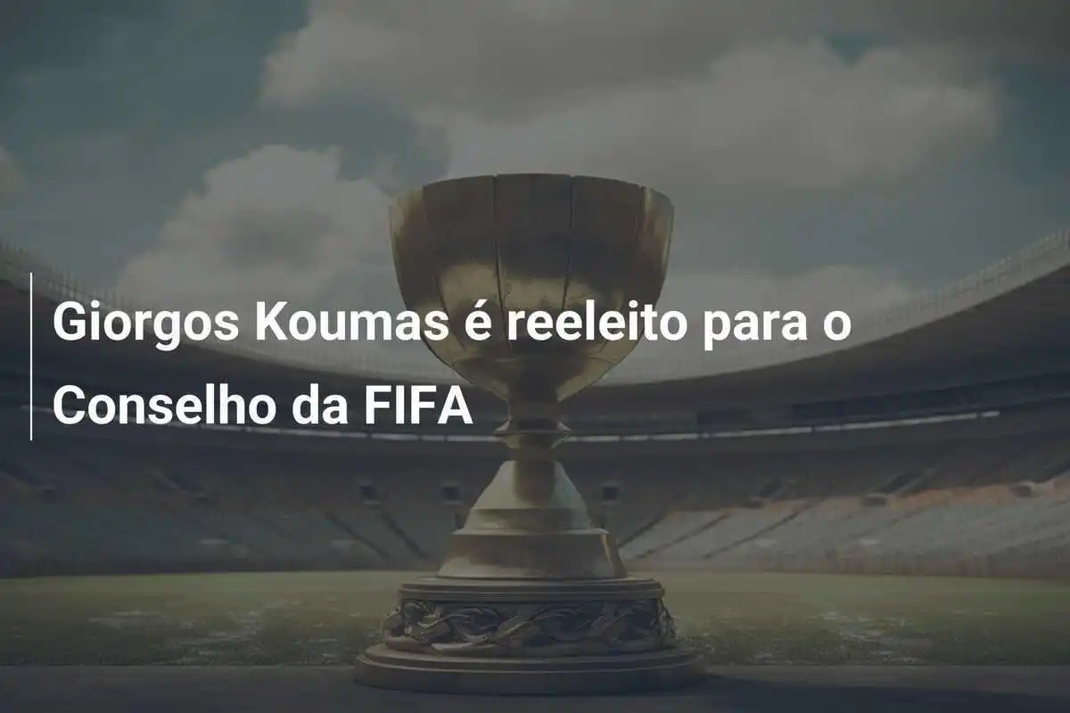 Giorgos Koumas é reeleito para o Conselho da FIFA