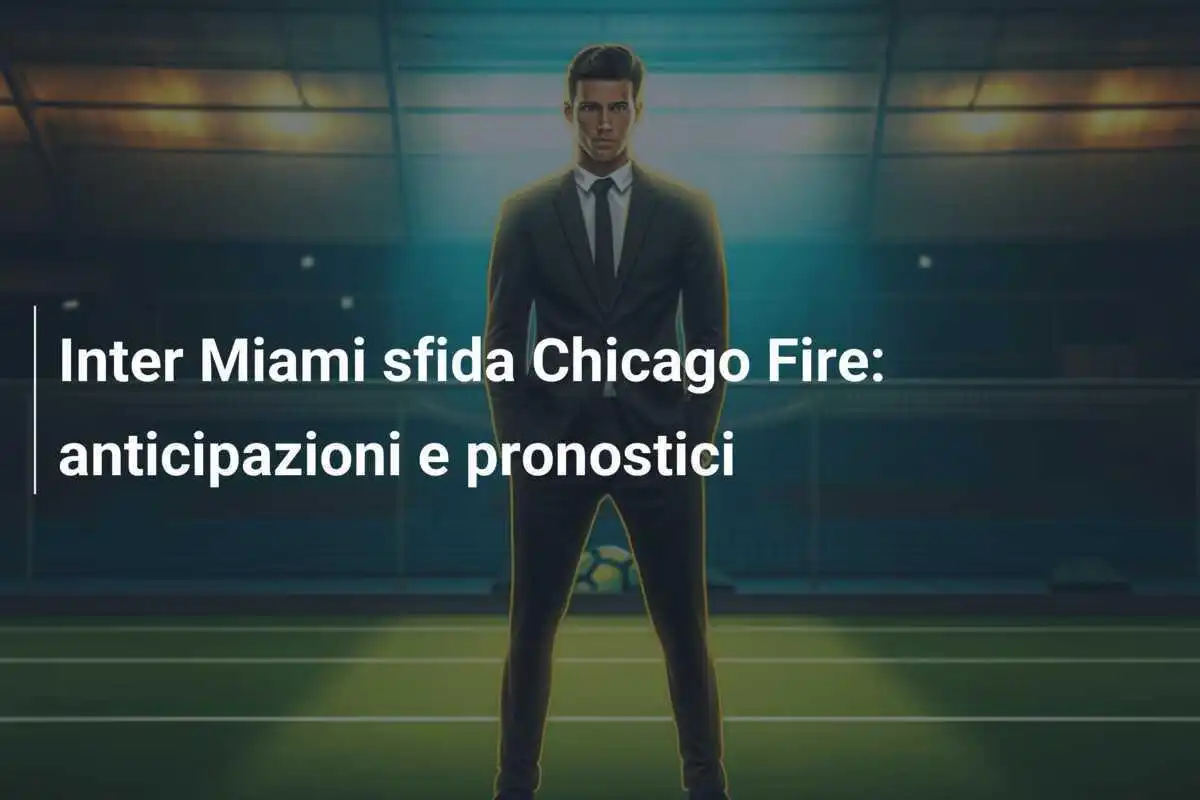 Inter Miami sfida Chicago Fire: anticipazioni e pronostici
