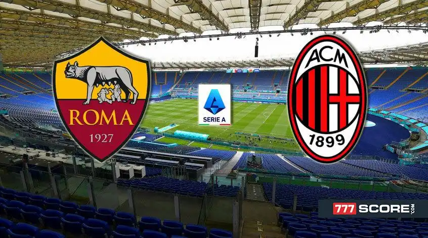 Roma vs Milan: Prediction and Match Preview