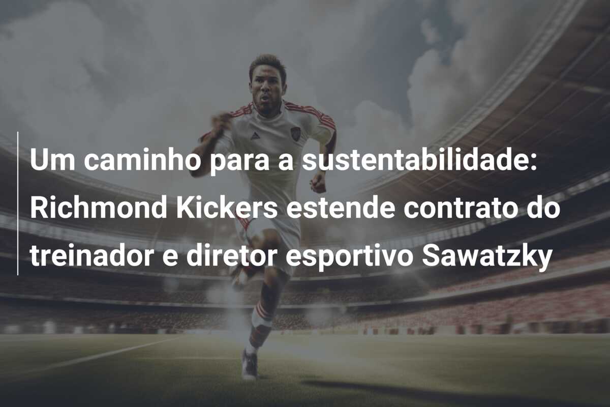 Um caminho para a sustentabilidade: Richmond Kickers estende contrato do treinador e diretor esportivo Sawatzky