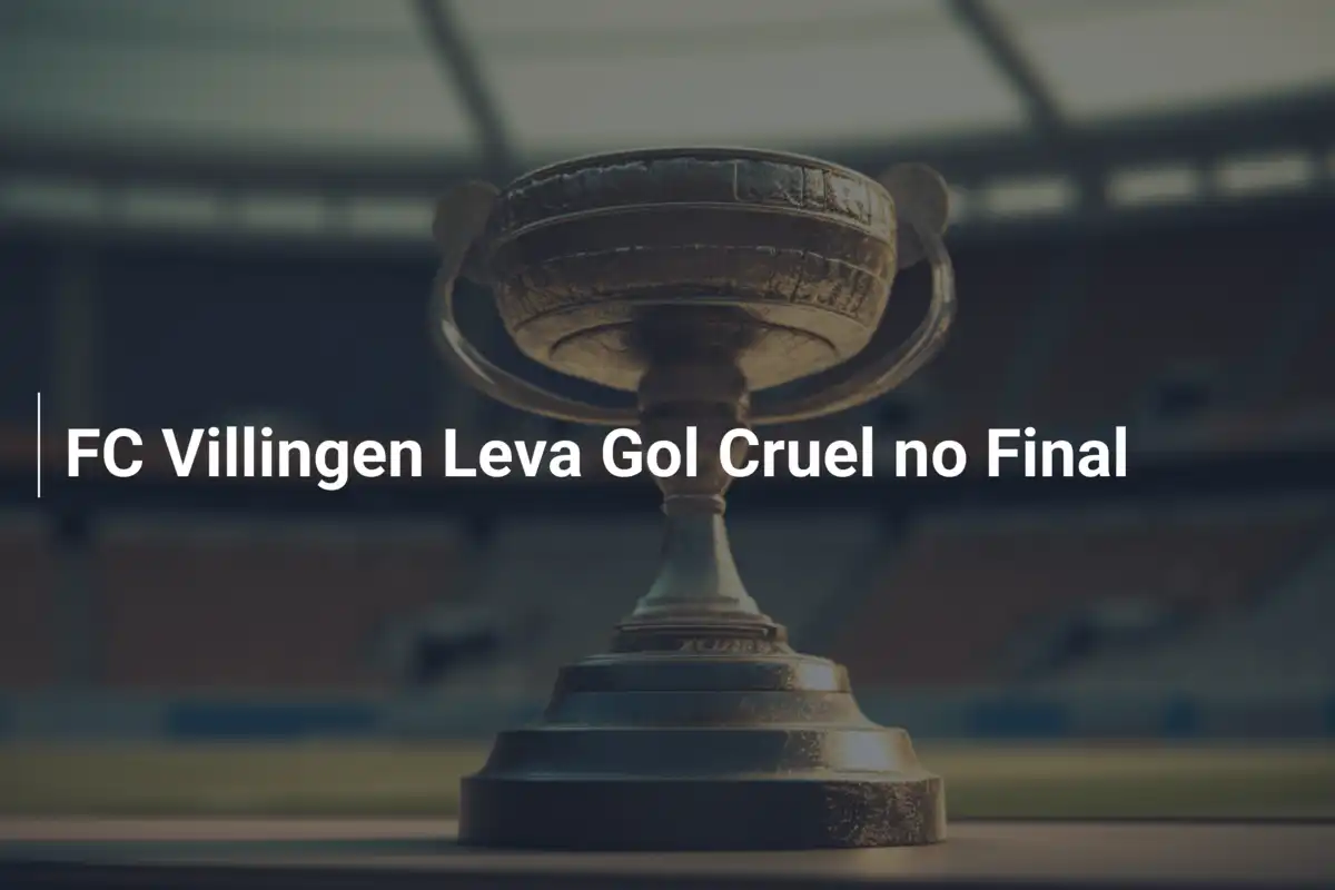 FC Villingen Leva Gol Cruel no Final