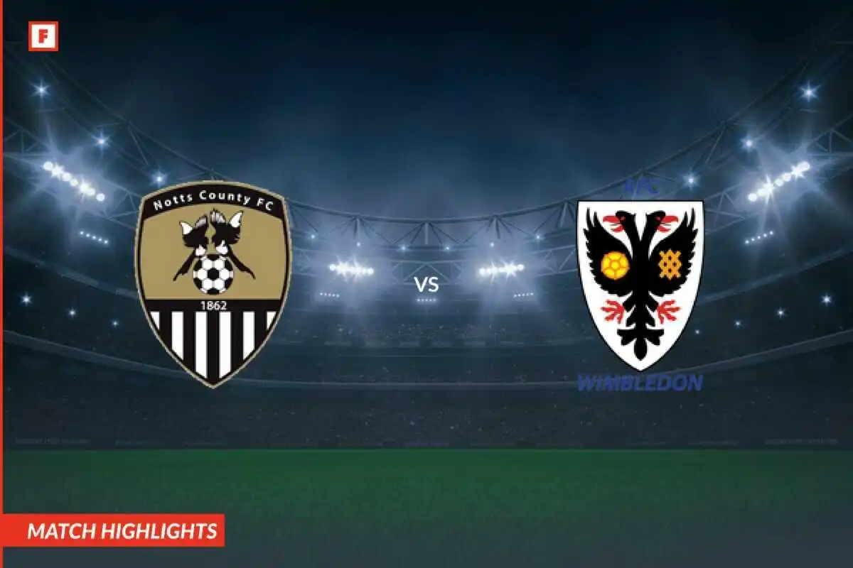 Câu lạc bộ Notts County - Wimbledon bàn thắng và điểm nổi bật
