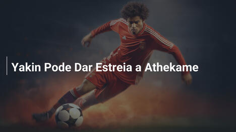 Yakin Pode Dar Estreia a Athekame