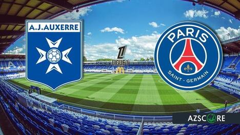 Auxerre vs. PSG: Ein Duell um Leben und Krone
