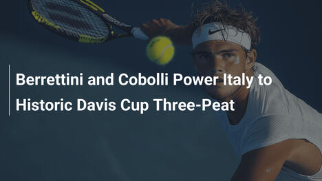 Berrettini und Cobolli führen Italien zu historischem Davis-Cup-Dreifachtriumph