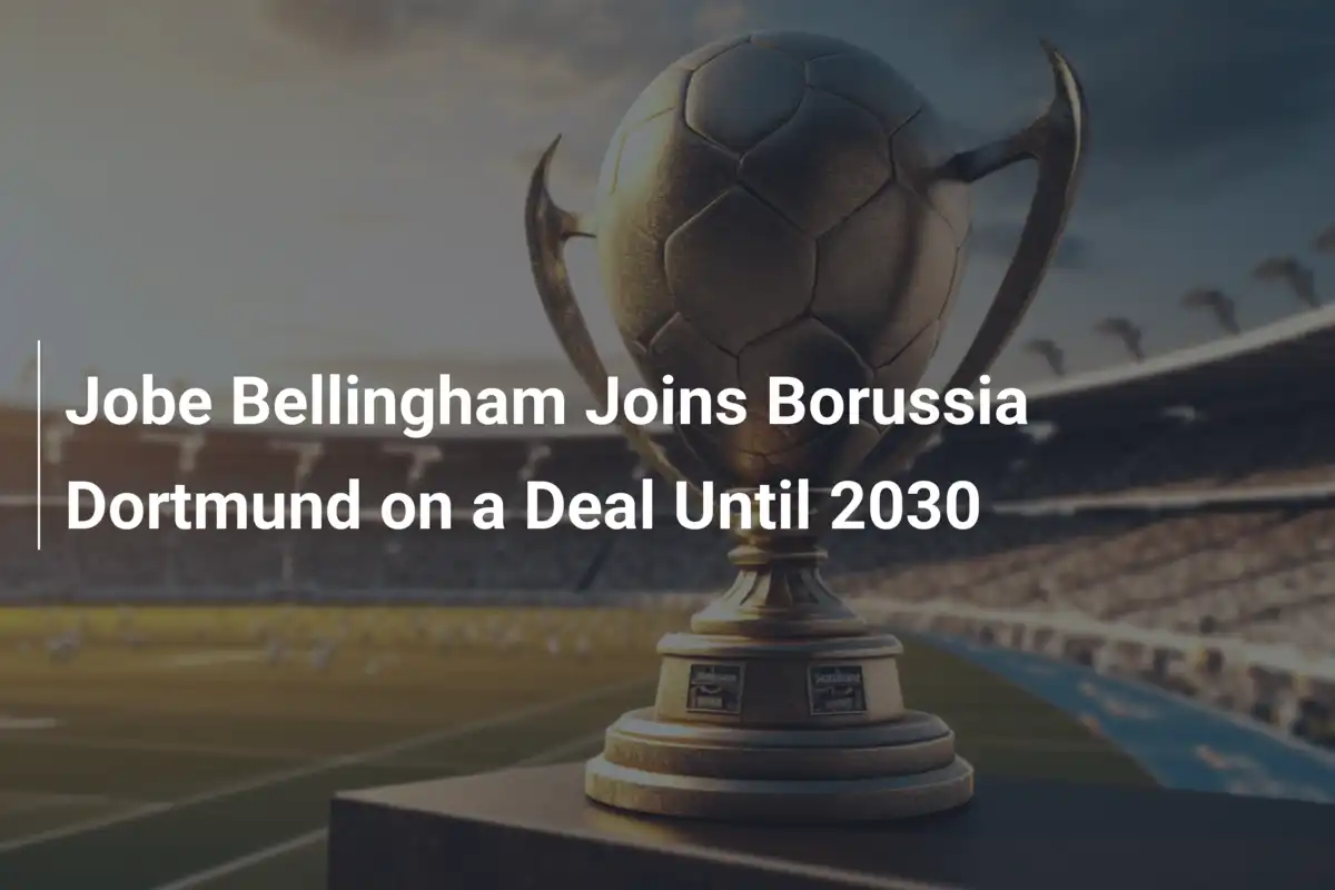 Jobe Bellingham podpisał kontrakt z Borussią Dortmund do 2030 roku