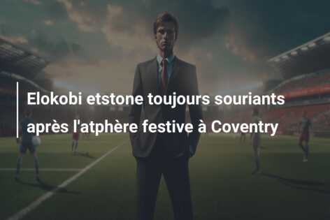 Elokobi etstone toujours souriants après l’atphère festive à Coventry