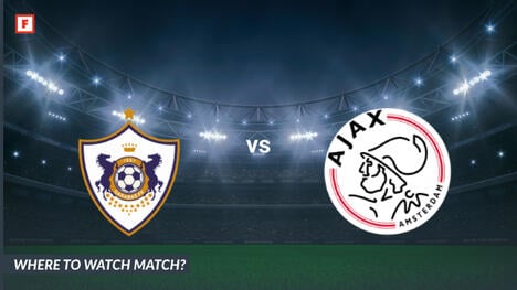 Where to Watch Qarabag - Ajax: TV Channel and Start Time