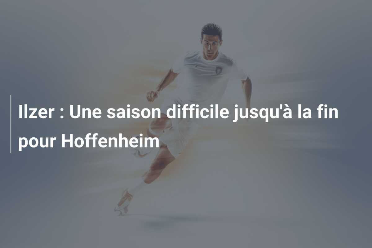 Ilzer : Une saison difficile jusqu'à la fin pour Hoffenheim