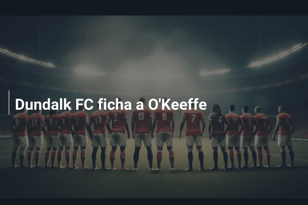 Dundalk FC ficha a O'Keeffe