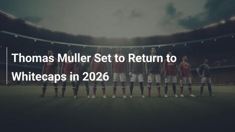 Thomas Müller Prolonge avec les Whitecaps jusqu'en 2026