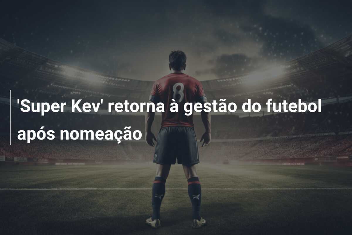 'Super Kev' retorna à gestão do futebol após nomeação