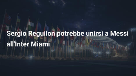 Sergio Reguilon potrebbe unirsi a Messi all'Inter Miami