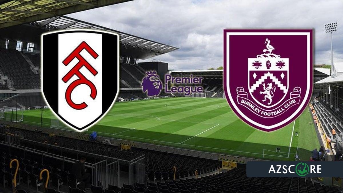 ¡Fulham en busca de la gloria europea ante un Burnley al borde del abismo!