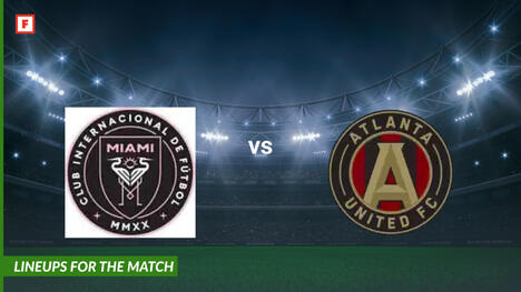 Inter Miami vs Atlanta United: susunan pemain untuk pertandingan