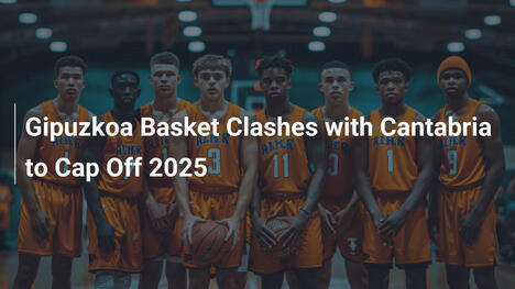 Gipuzkoa Basket gegen Cantabria: Das Duell zum Jahresabschluss 2025