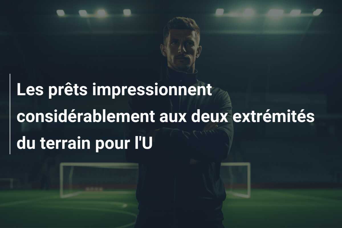 Les prêts impressionnent considérablement aux deux extrémités du terrain pour l'U