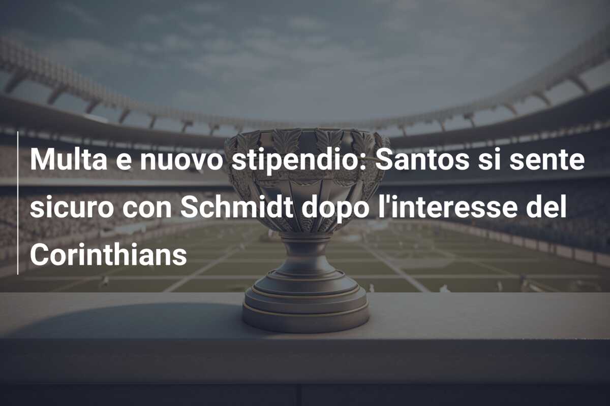 Multa e nuovo stipendio: Santos si sente sicuro con Schmidt dopo l’interesse del Corinthians