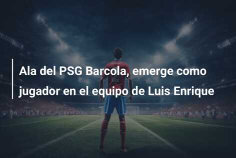 Ala del PSG Barcola, emerge como jugador en el equipo de Luis Enrique