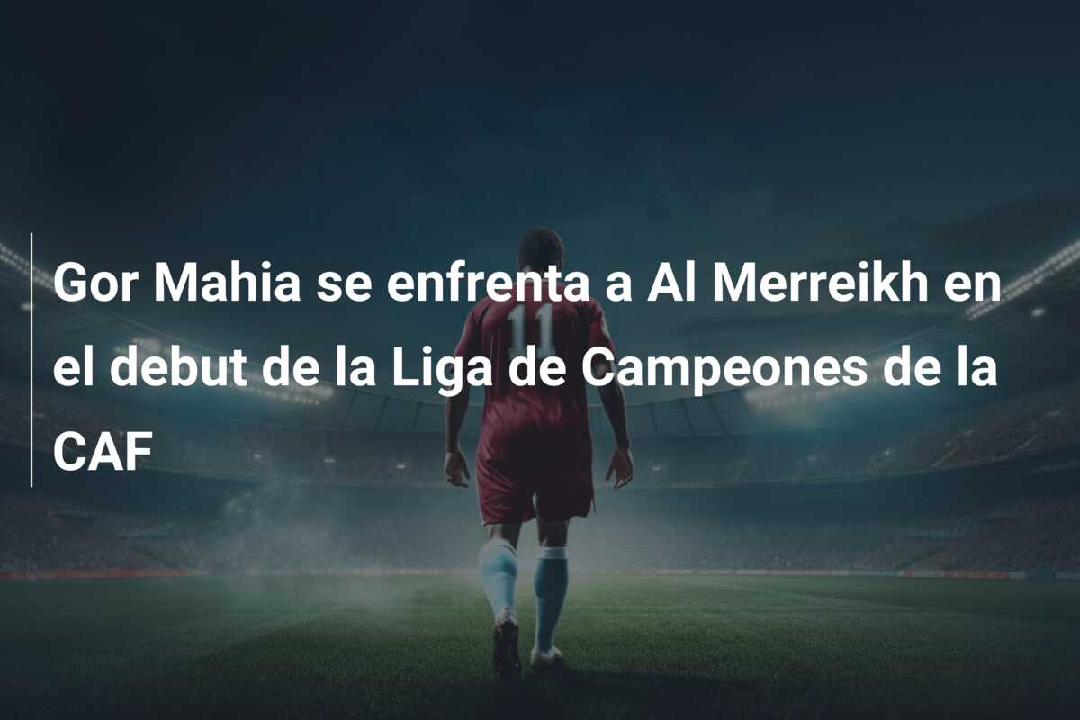 Gor Mahia se enfrenta a Al Merreikh en el debut de la Liga de Campeones de la CAF