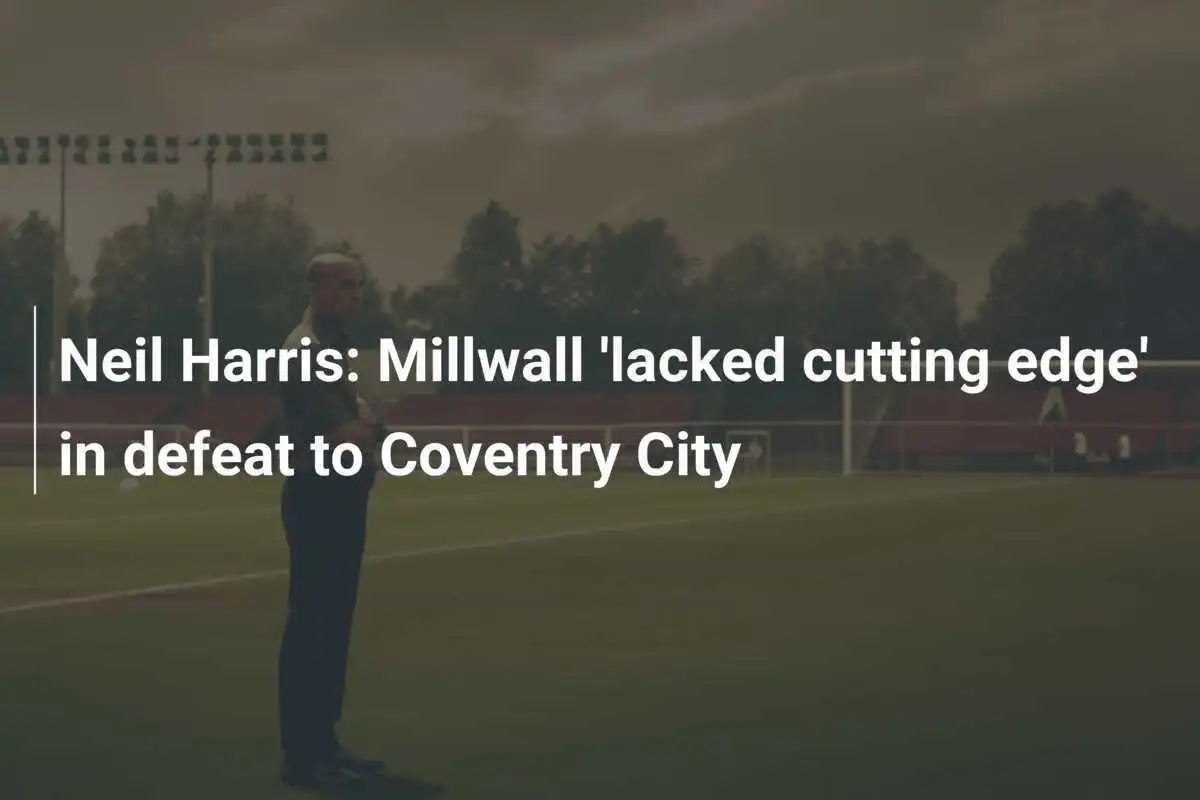 Neil Harris: Millwall 'kurang ketajaman' dalam kekalahan dari Coventry City