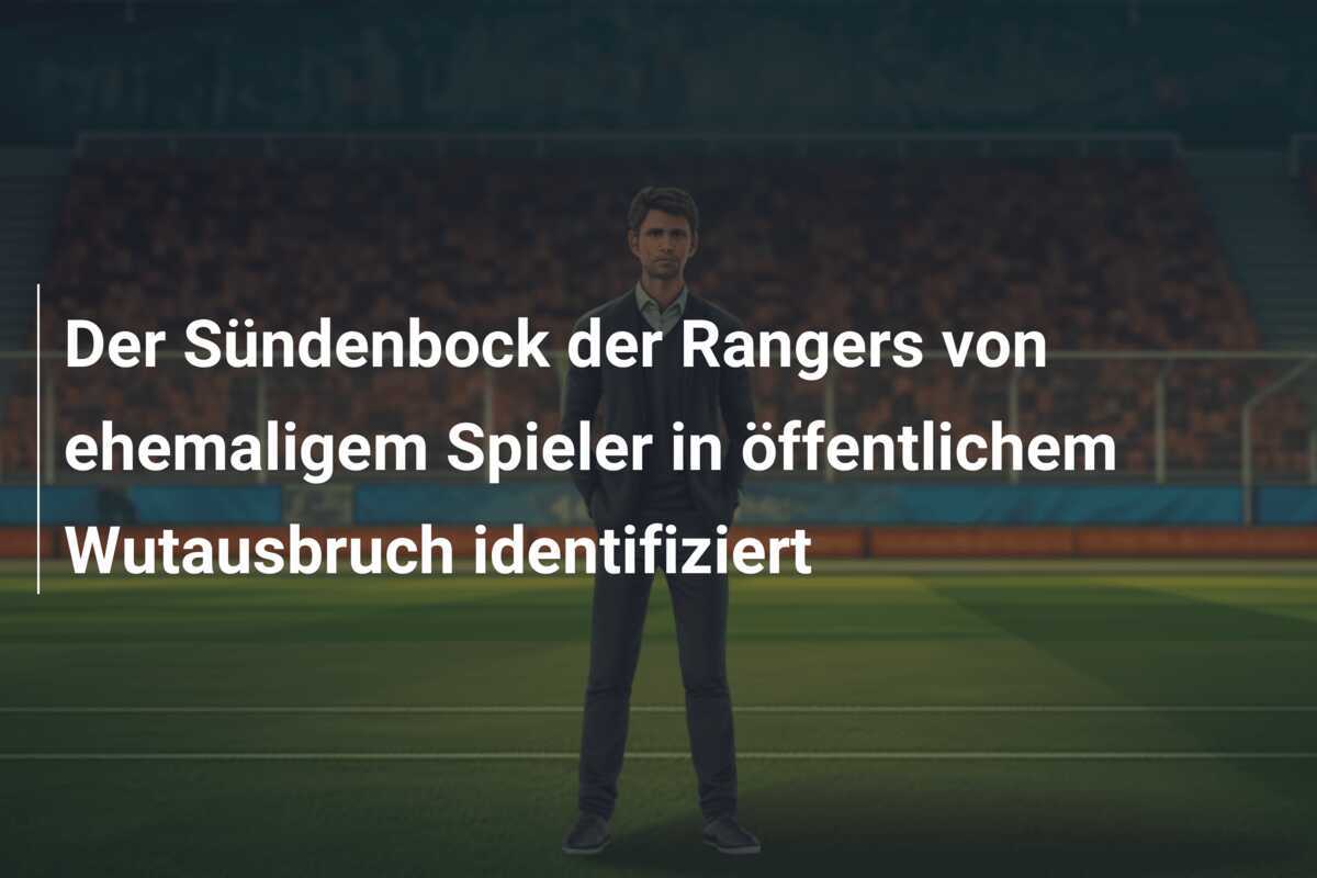 Der Sündenbock der Rangers von ehemaligem Spieler in öffentlichem Wutausbruch identifiziert