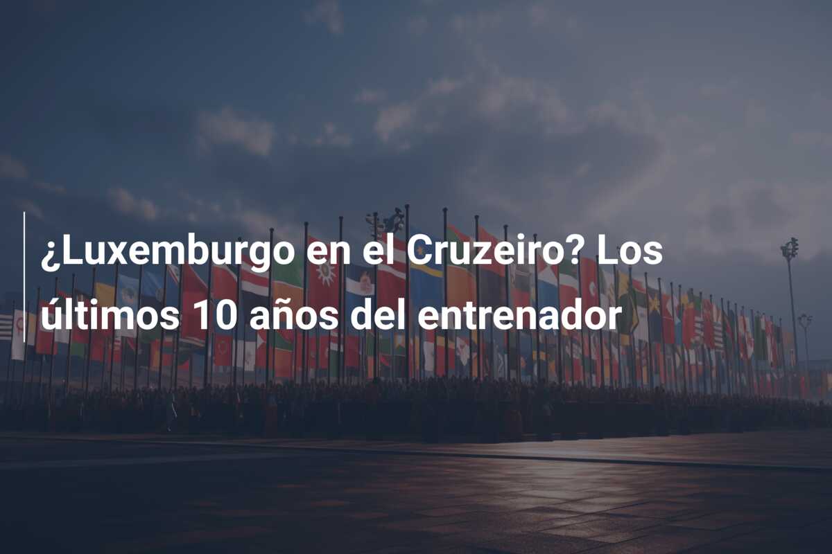 ¿Luxemburgo en el Cruzeiro? Los últimos 10 años del entrenador