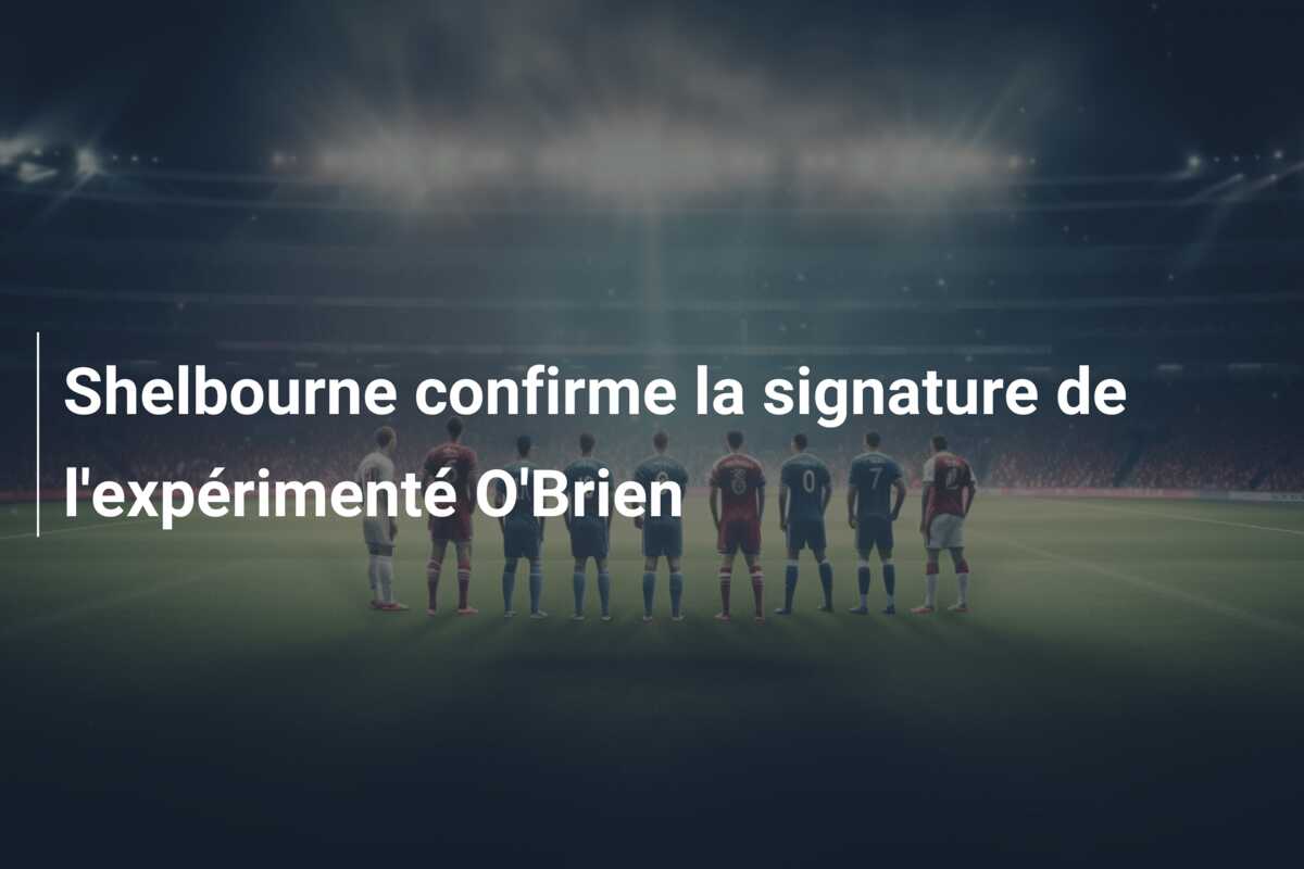 Shelbourne confirme la signature de l’expérimenté O’Brien