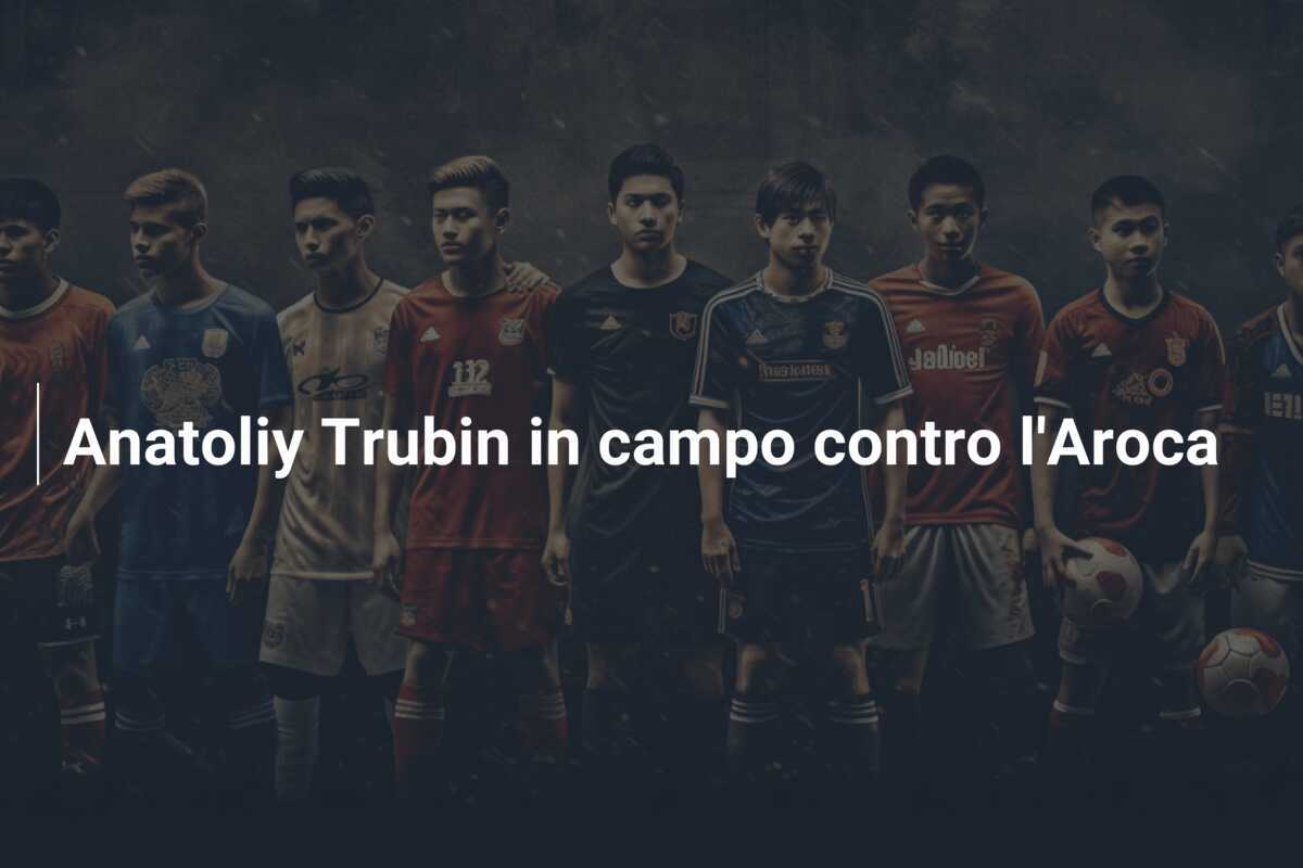Anatoliy Trubin in campo contro l'Aroca