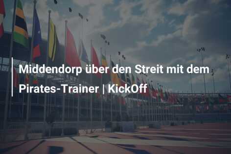 Middendorp über den Streit mit dem Pirates-Trainer | KickOff