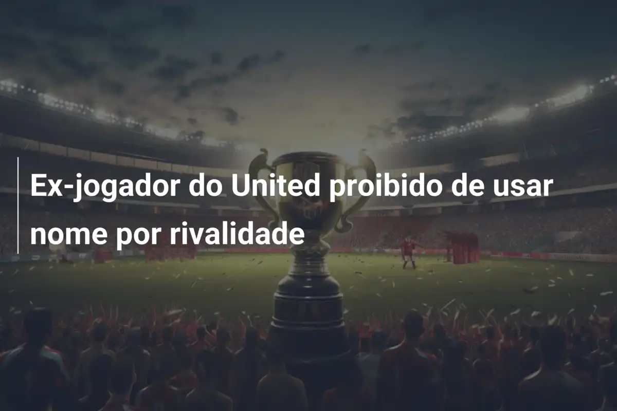 Ex-jogador do United proibido de usar nome por rivalidade