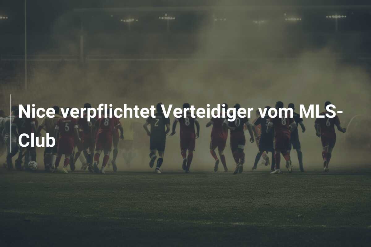 Nice verpflichtet Verteidiger vom MLS-Club