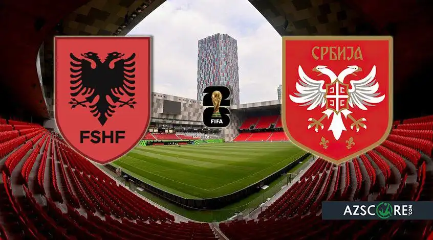 Albania vs Serbia: Prediction and Match Preview