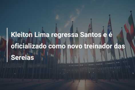 Kleiton Lima regressa Santos e é oficializado como novo treinador das Sereias