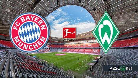 Bayern Munich vs. Werder Bremen: Prediction and Match Preview