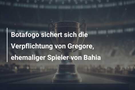 Botafogo sichert sich die Verpflichtung von Gregore, ehemaliger Spieler von Bahia