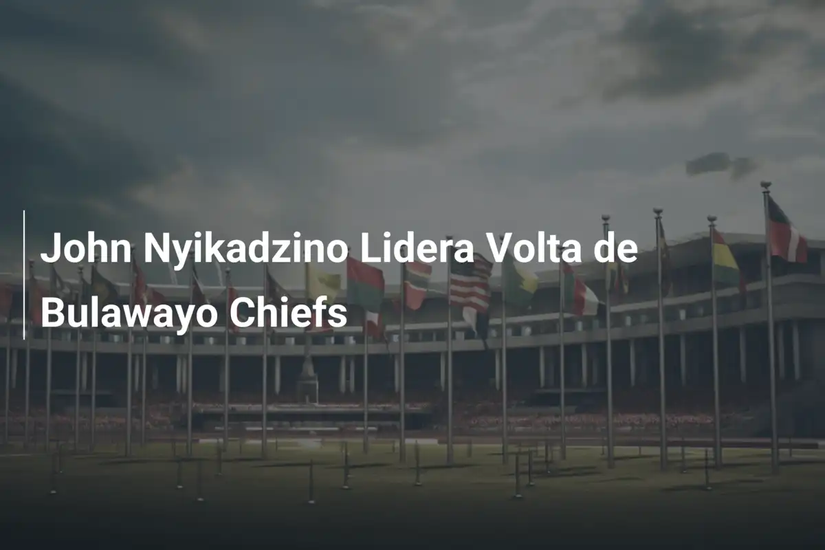 John Nyikadzino Lidera Volta de Bulawayo Chiefs