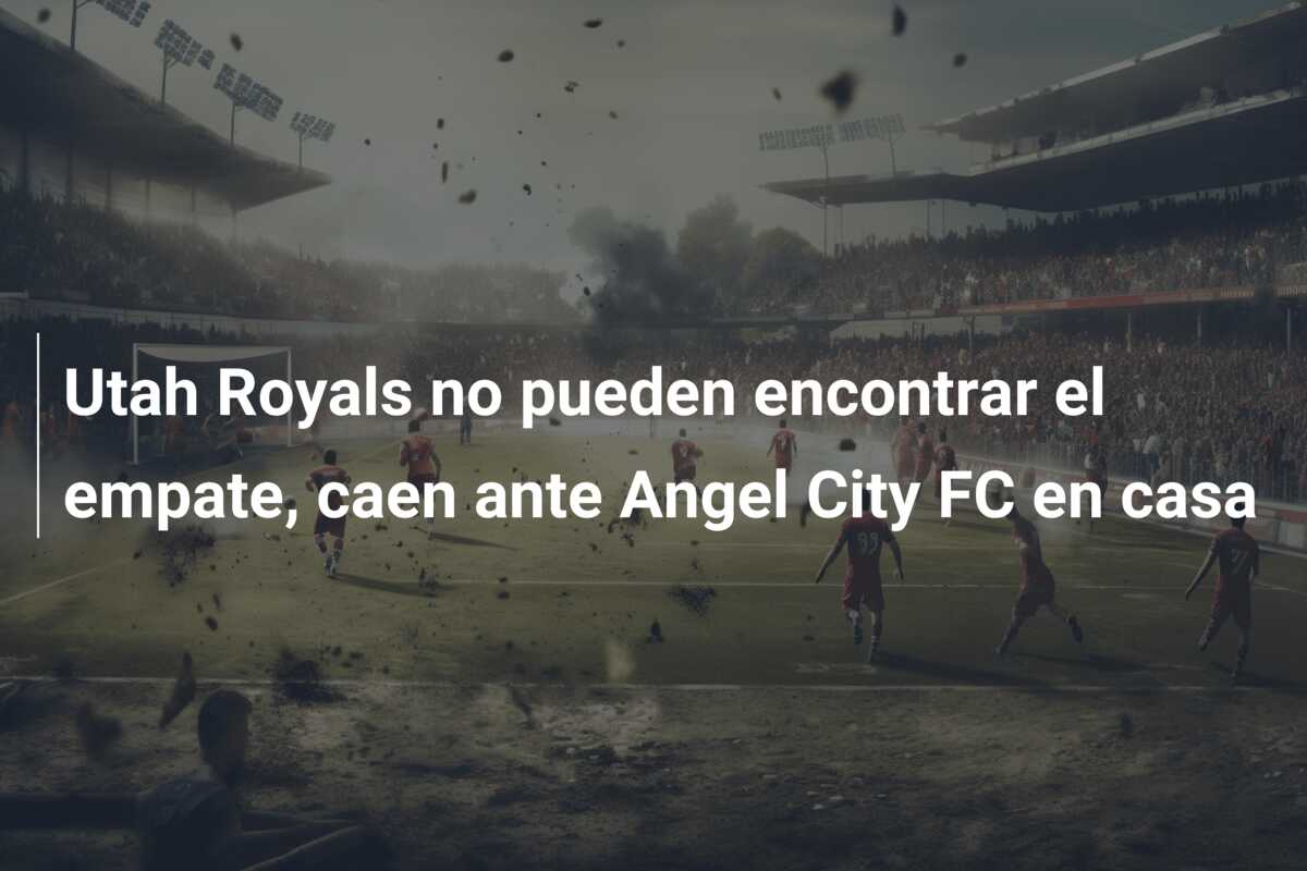 Utah Royals no pueden encontrar el empate, caen ante Angel City FC en casa