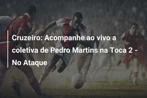 Cruzeiro: Acompanhe ao vivo a coletiva de Pedro Martins na Toca 2 – No Ataque