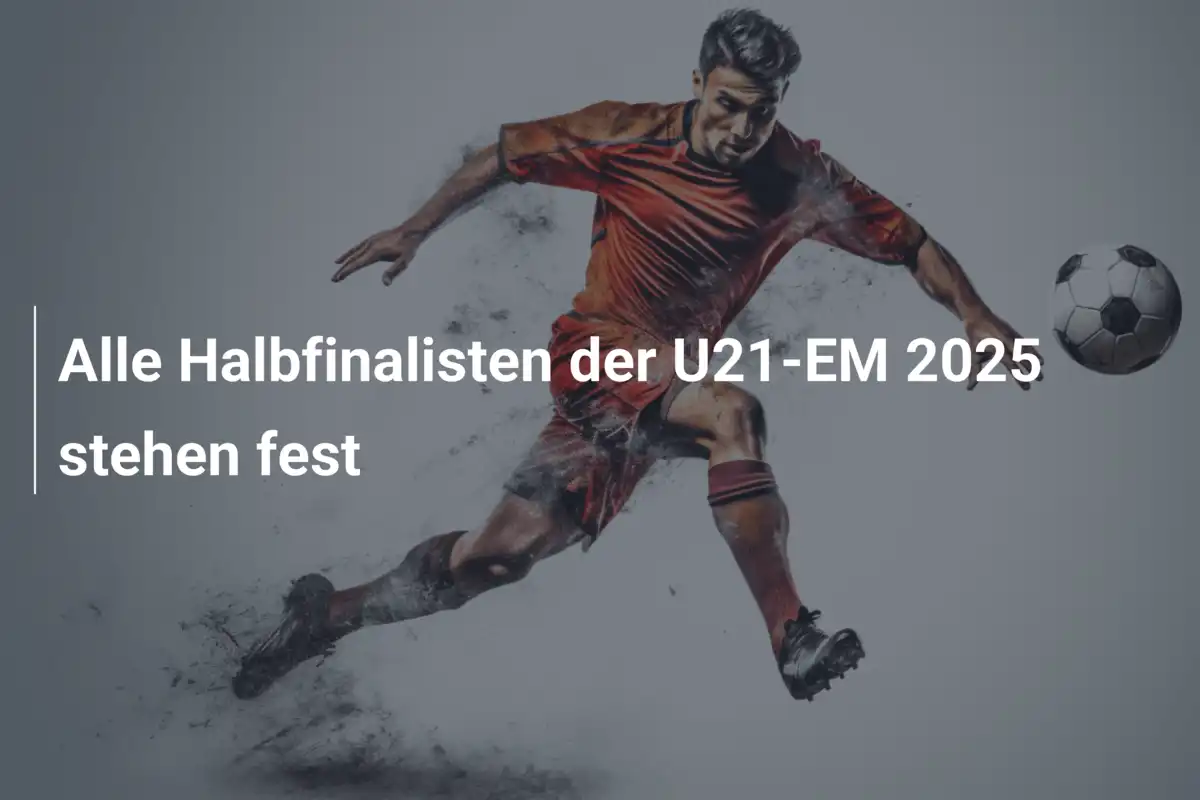 Alle Halbfinalisten der U21-EM 2025 stehen fest