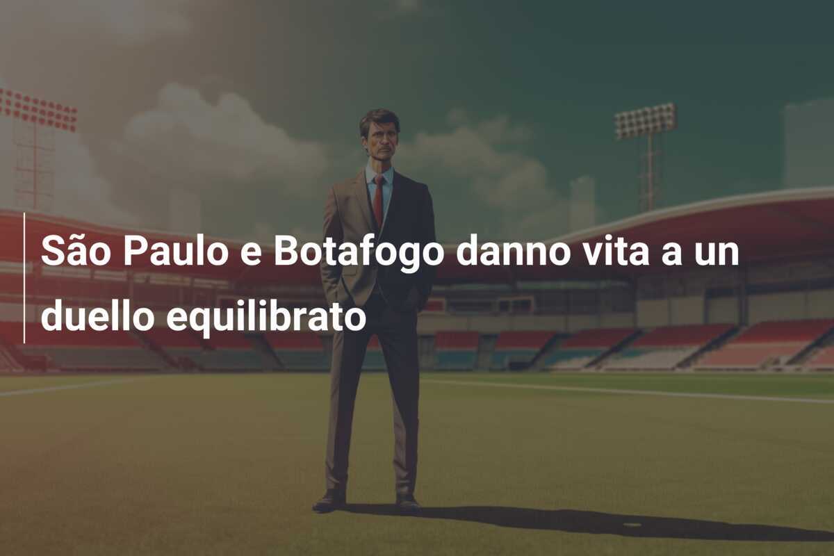 São Paulo e Botafogo danno vita a un duello equilibrato