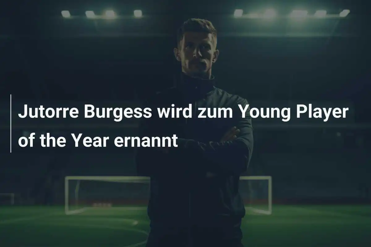 Jutorre Burgess wird zum Young Player of the Year ernannt