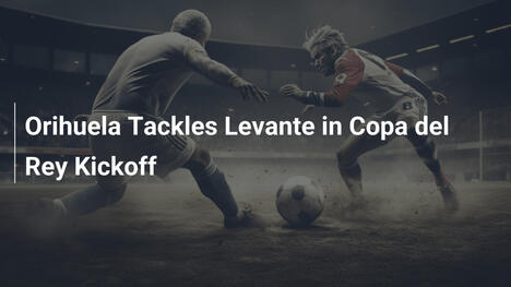 Orihuela sfida Levante nell'avvio della Copa del Rey